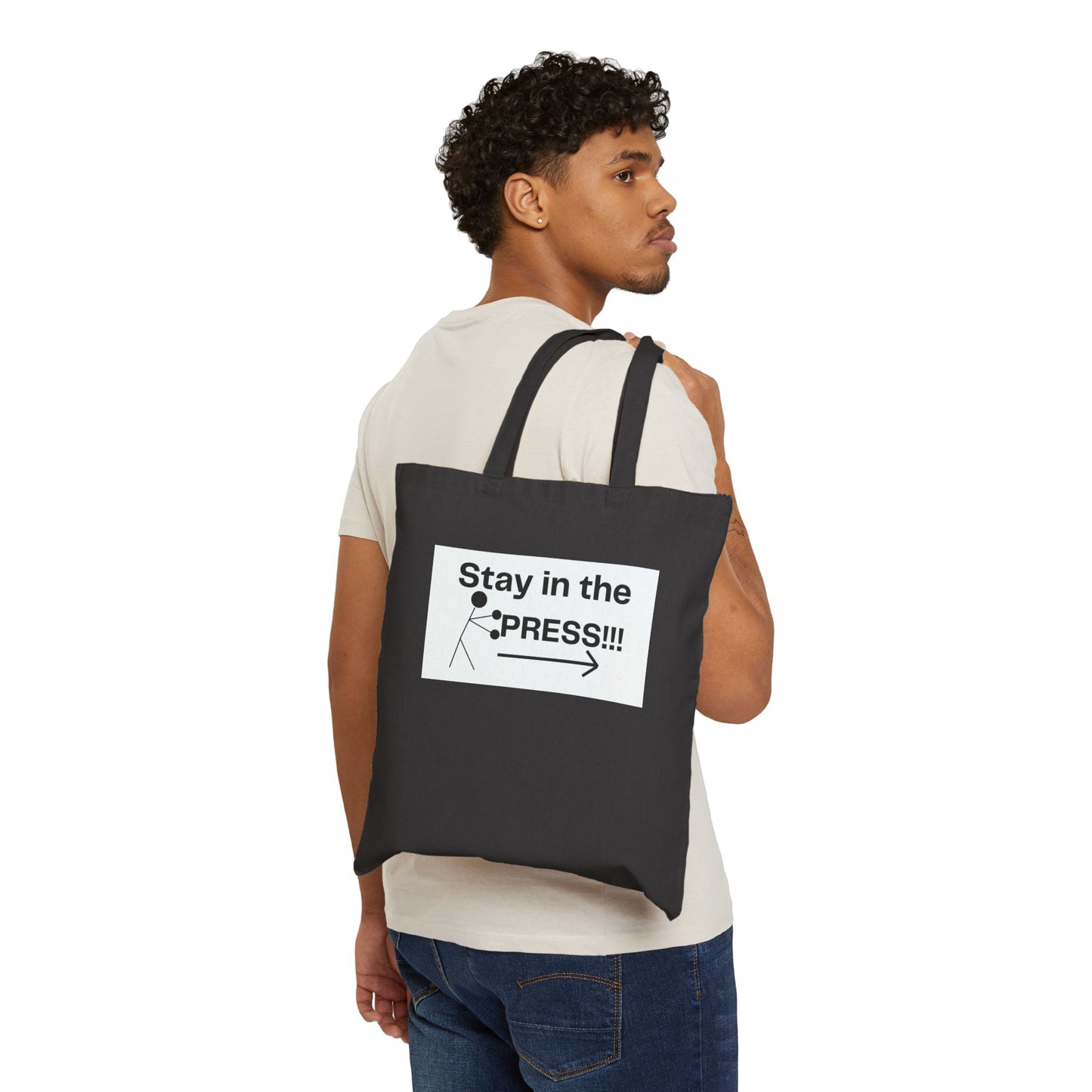 Stay in the Press Motivational Cotton Canvas Tote Bag - Eco-Friendly, Gym Essential, Daily Use