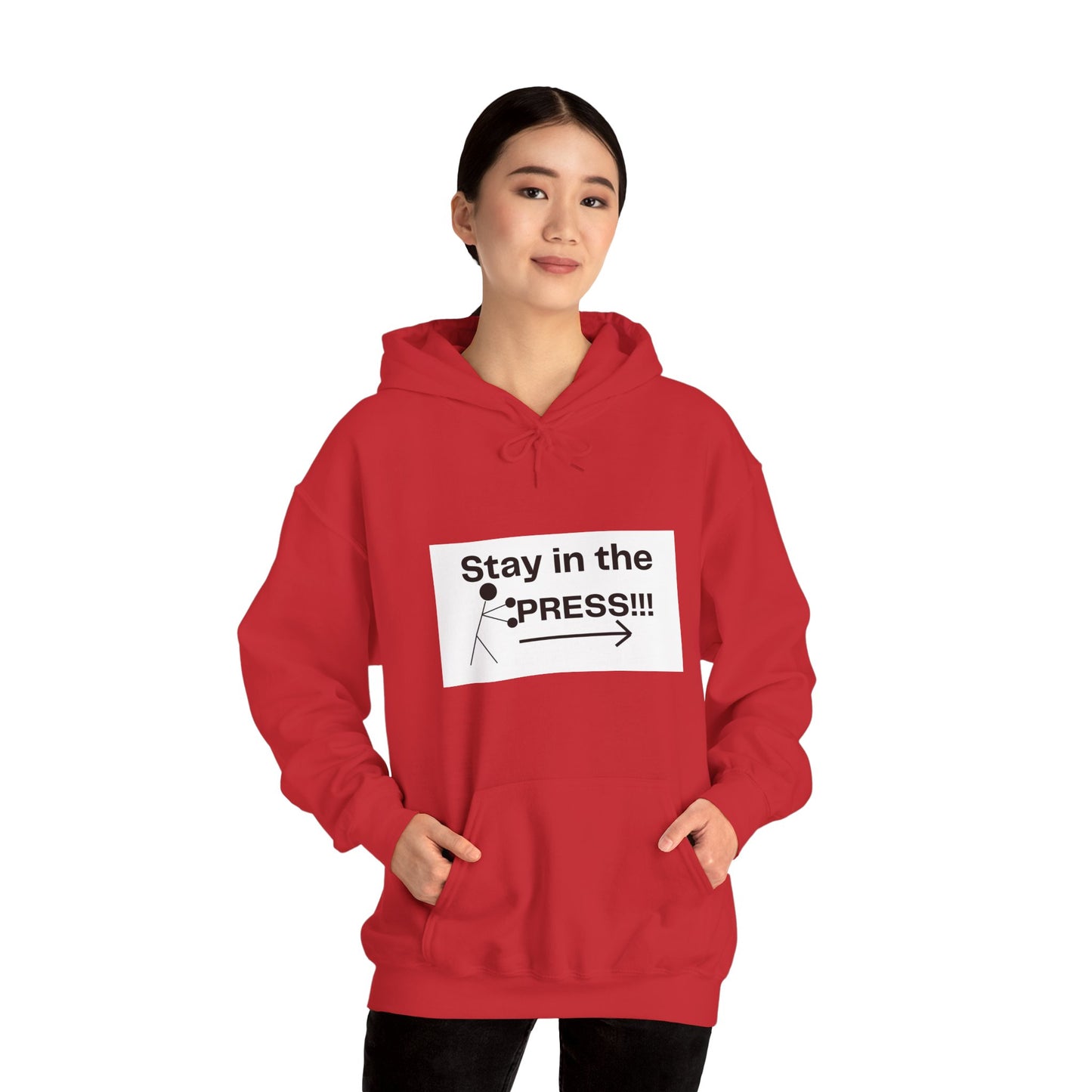 Stay in the Press Hoodie, Positive Affirmations, Athletic Apparel, Active Lifestyle Clothing