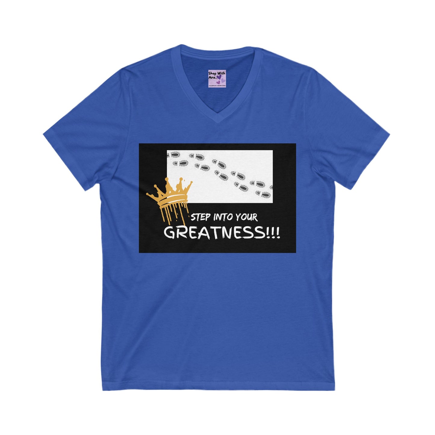 Step Into Your Greatness V-Neck Tee – Motivational Shirt for Women | Shop With Ara