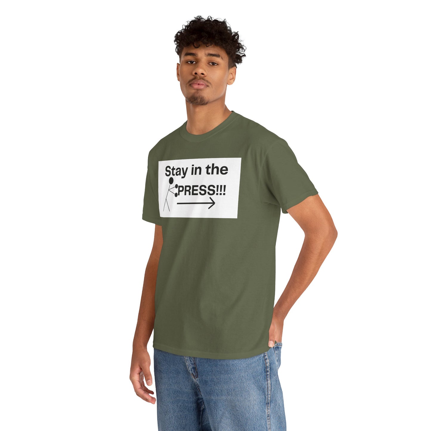 Stay in the Press Motivational Graphic Tee for Active Lifestyle, Fitness Shirt, Gym Apparel