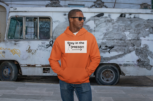Stay in the Press Hoodie, Positive Affirmations, Athletic Apparel, Active Lifestyle Clothing