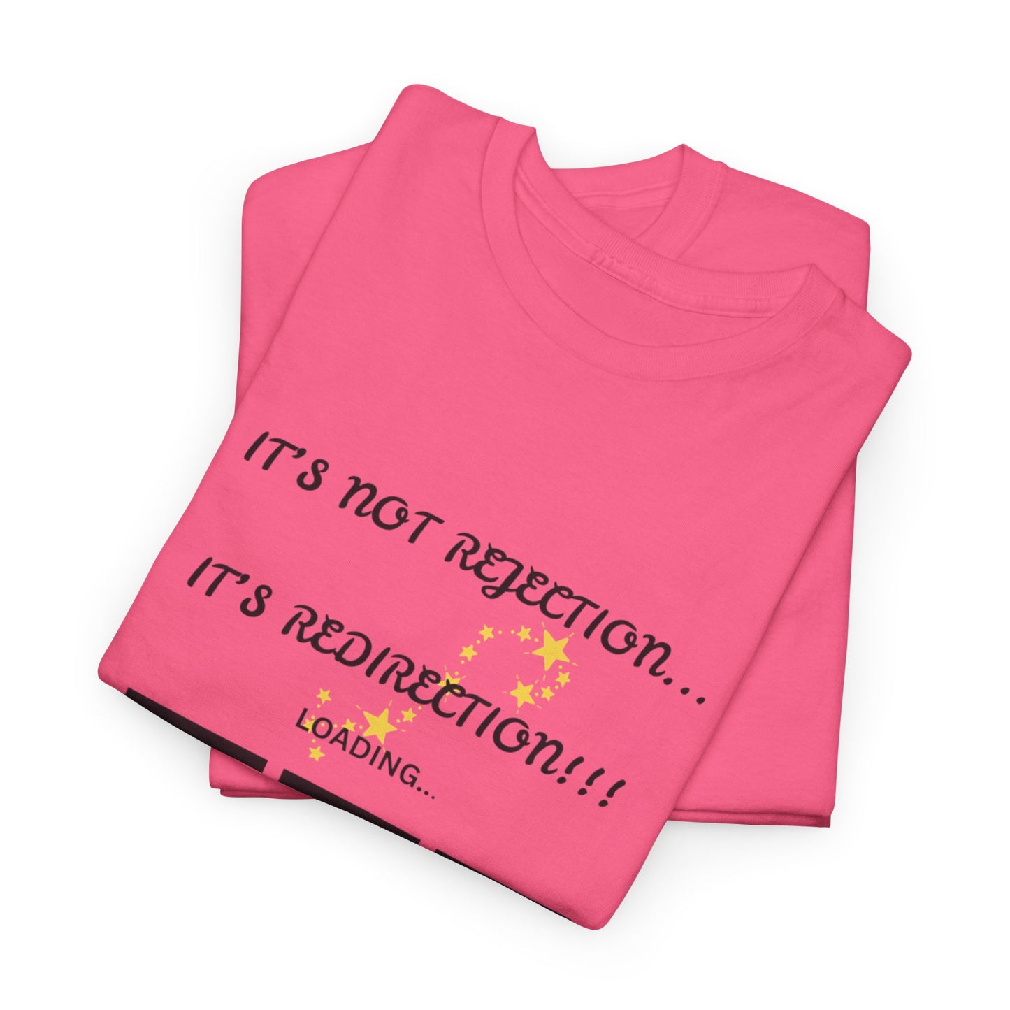 It's Not Rejection, It's Redirection – Motivational Unisex Tee | Shop With Ara