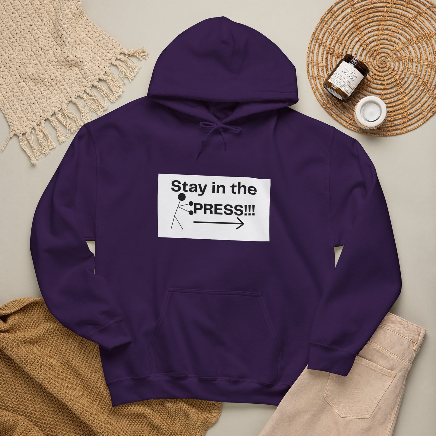 Stay in the Press Hoodie, Positive Affirmations, Athletic Apparel, Active Lifestyle Clothing