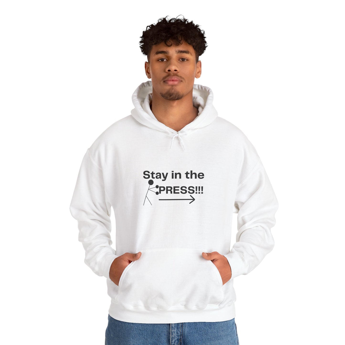 Stay in the Press Hoodie, Positive Affirmations, Athletic Apparel, Active Lifestyle Clothing