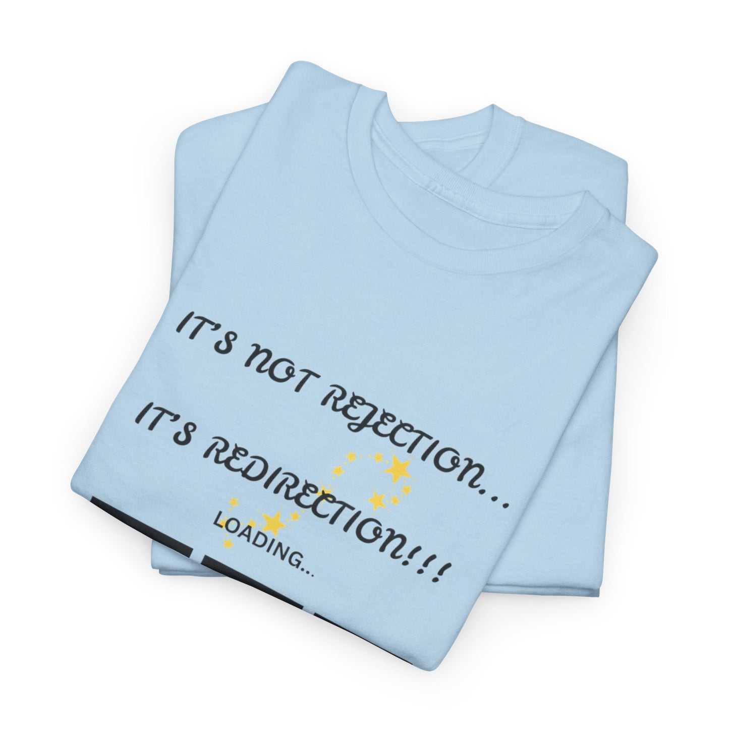 It's Not Rejection, It's Redirection – Motivational Unisex Tee | Shop With Ara