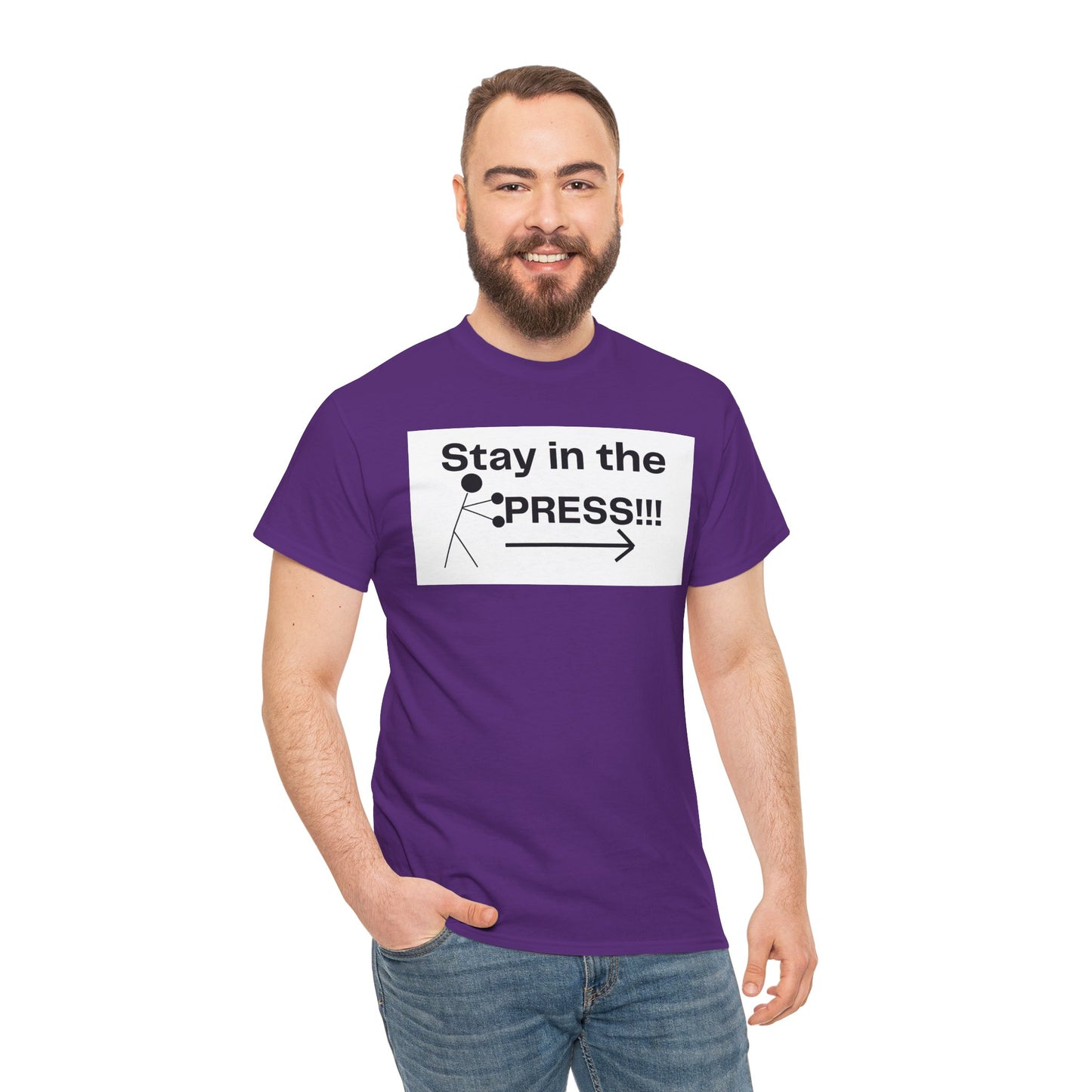 Stay in the Press Motivational Graphic Tee for Active Lifestyle, Fitness Shirt, Gym Apparel